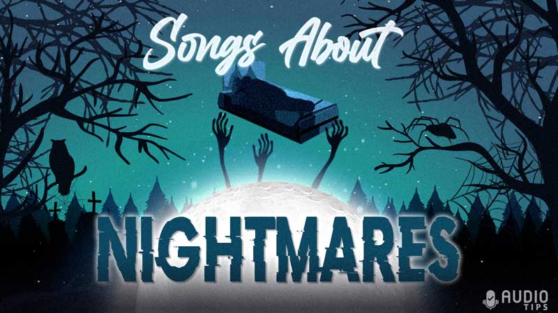 Songs About Nightmares