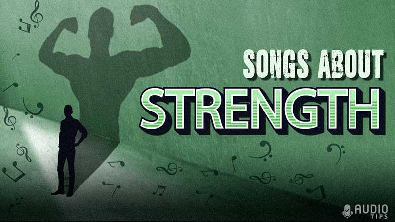 Songs About Strength Featured Image