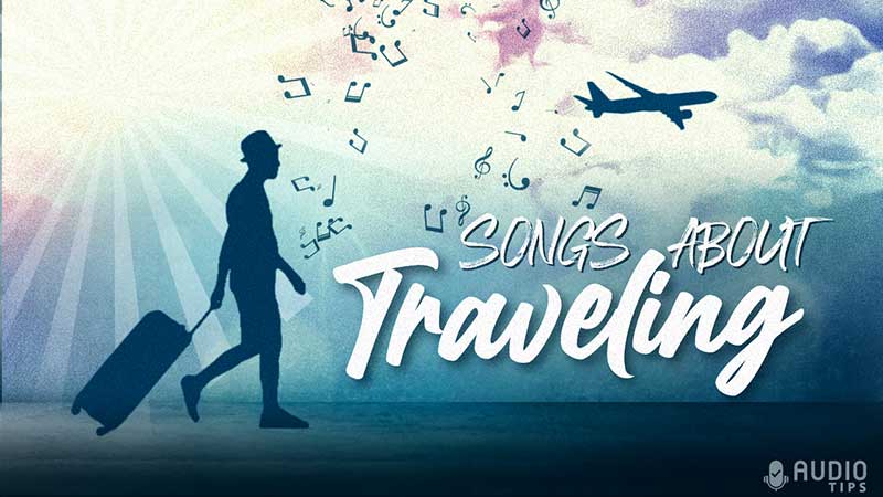 Songs About Traveling Graphic
