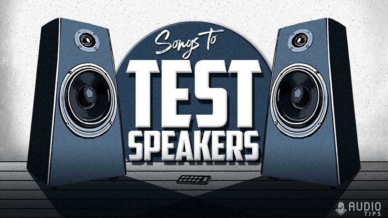 Songs to Test Speakers Graphic