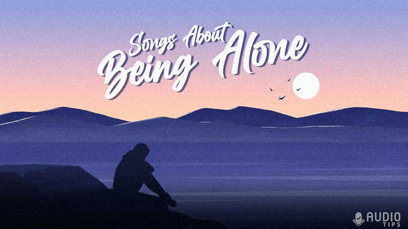 Songs About Being Alone Graphic