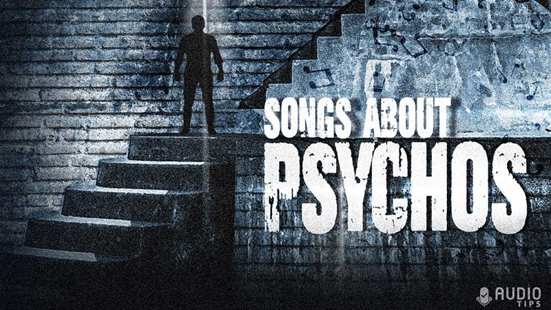 Songs About Psychos Featured Image