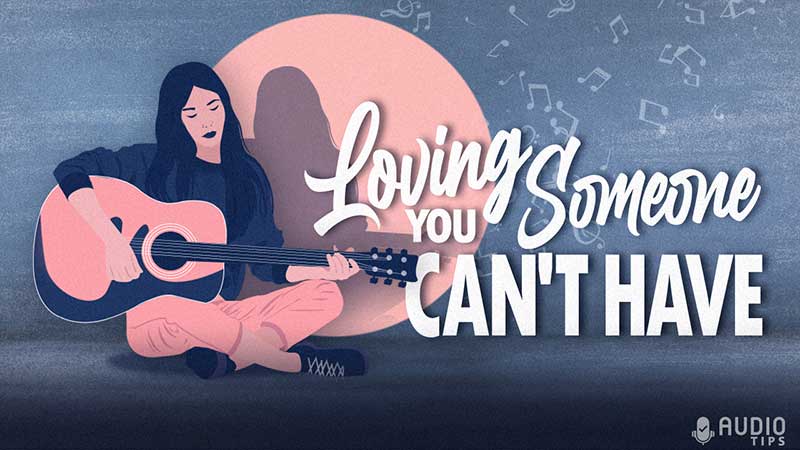 50 Best Songs About Loving Someone You Can't Have (2023 With Videos)