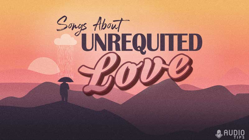 Songs About Unrequited Love Graphic